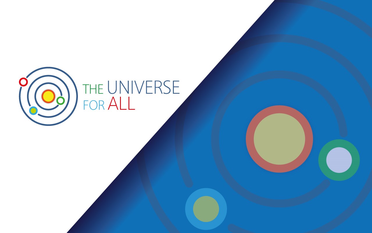 “The Universe for All” “The Universe for All”