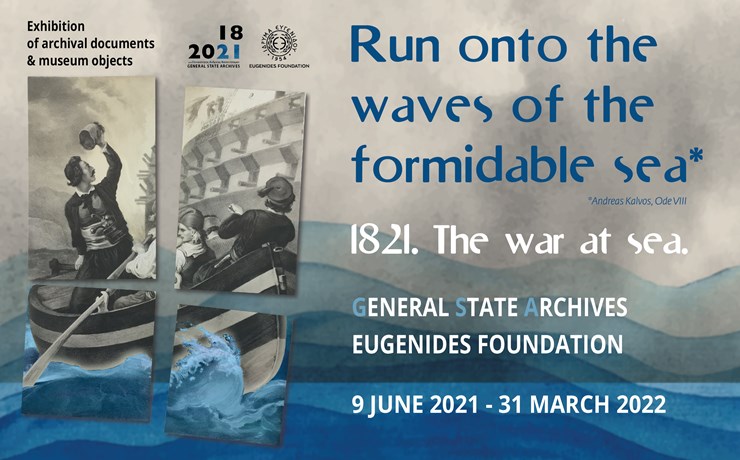 "Run onto the waves of the formidable sea" 1821. The War at Sea
