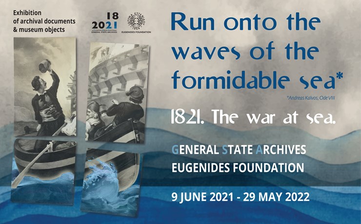 "Run onto the waves of the formidable sea" 1821. The War at Sea